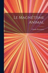 Produktbild: Le Magn&eacute;tisme Animal