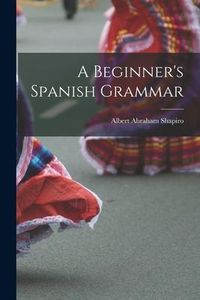 Produktbild: A Beginner's Spanish Grammar