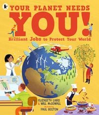 Produktbild: Your Planet Needs You! Brilliant Jobs to Protect Your World