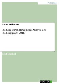 Produktbild: Bildung durch Bewegung? Analyse des Bildungsplans 2016