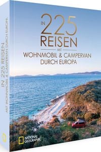 Produktbild: In 225 Reisen mit Wohnmobil und Campervan durch Europa