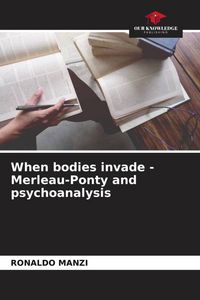 Produktbild: When bodies invade - Merleau-Ponty and psychoanalysis