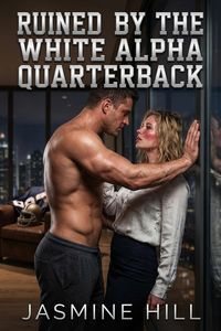 Produktbild: Ruined by the White Alpha Quarterback