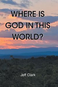 Produktbild: Where Is God in This World?