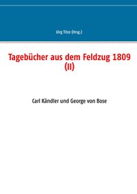 Produktbild: Tageb&uuml;cher aus dem Feldzug 1809 (II)
