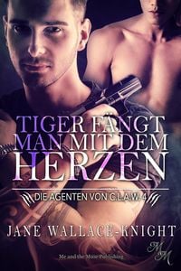Produktbild: Tiger f&auml;ngt man mit dem Herzen