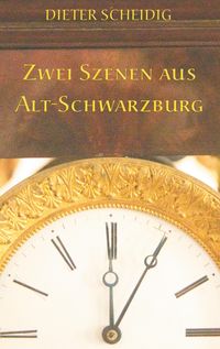 Zwei Szenen aus Alt-Schwarzburg