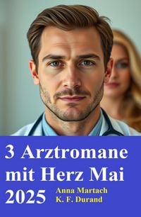 Produktbild: 3 Arztromane mit Herz Mai 2025