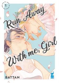 Produktbild: Run away with me, girl. Vol. 1