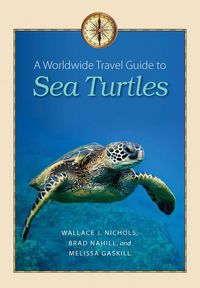 Produktbild: A Worldwide Travel Guide to Sea Turtles