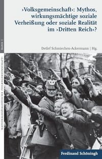 Produktbild: 'Volksgemeinschaft': Mythos, wirkungsm&auml;chtige soziale Verhei&szlig;ung oder soziale Realit&auml;t im 'Dritten Reich'?