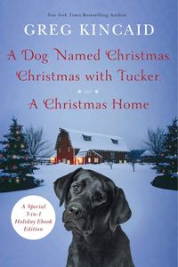Produktbild: A Dog Named Christmas, Christmas with Tucker, and A Christmas Home