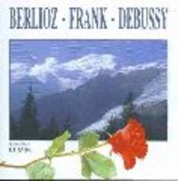 Produktbild: Berlioz/Frank/Debussy