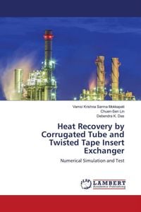 Produktbild: Heat Recovery by Corrugated Tube and Twisted Tape Insert Exchanger