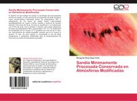 Produktbild: Sandia M&iacute;nimamente Procesada Conservada en Atm&oacute;sferas Modificadas