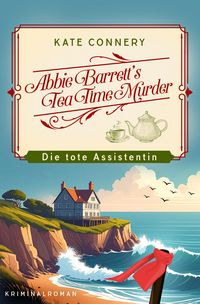 Produktbild: Abbie Barrett's Tea Time Murder - Die tote Assistentin (Nur bei uns!)