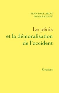 Produktbild: Le p&eacute;nis et la d&eacute;moralisation de l'Occident