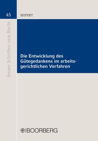 Produktbild: Die Entwicklung des G&uuml;tegedankens im arbeitsgerichtlichen Verfahren