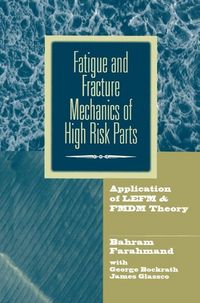 Produktbild: Fatigue and Fracture Mechanics of High Risk Parts
