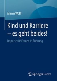 Produktbild: Kind und Karriere &ndash; es geht beides!