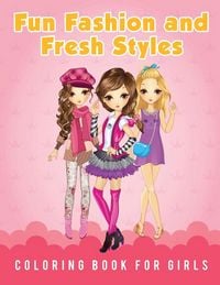 Produktbild: Fun Fashion and Fresh Styles Coloring Book for Girls