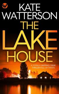 Produktbild: THE LAKE HOUSE a totally gripping crime thriller full of twists