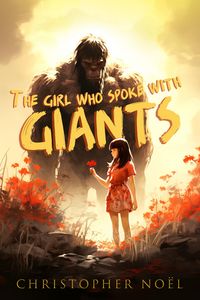 Produktbild: The Girl Who Spoke with Giants: A Novel