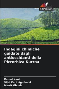 Produktbild: Indagini chimiche guidate dagli antiossidanti della Picrorhiza Kurroa