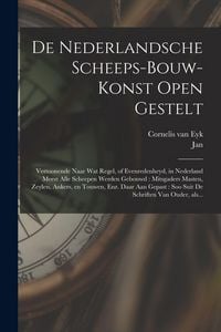 Produktbild: De nederlandsche scheeps-bouw-konst open gestelt