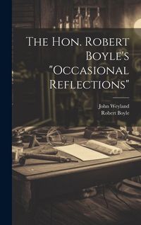 Produktbild: The Hon. Robert Boyle's "occasional Reflections"