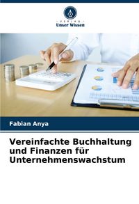 Produktbild: Vereinfachte Buchhaltung und Finanzen f&uuml;r Unternehmenswachstum