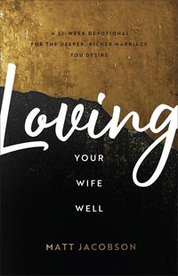Produktbild: Loving Your Wife Well