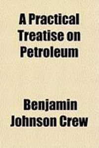 Produktbild: A Practical Treatise on Petroleum