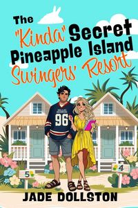 Produktbild: The "Kinda" Secret Pineapple Island Swingers' Resort