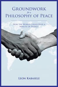 Produktbild: Groundwork for a Philosophy of Peace