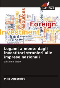 Produktbild: Legami a monte dagli investitori stranieri alle imprese nazionali