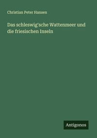 Produktbild: Das schleswig'sche Wattenmeer und die friesischen Inseln