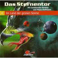 Produktbild: Das Sternentor - Mit Commander Perkins und Major Hoffmann, Folge 4: Im Land der gr&uuml;nen Sonne