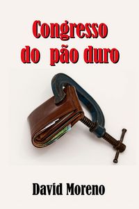 Produktbild: Congresso do P&atilde;o Duro