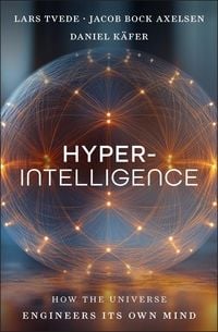 Produktbild: Hyperintelligence: How the Universe Engineers Its Own Mind