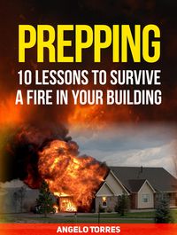Produktbild: Prepping: 10 Lessons to Survive a Fire in Your Building
