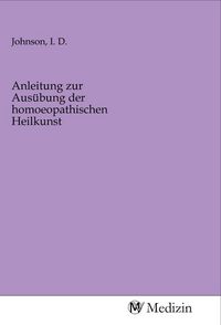 Produktbild: Anleitung zur Aus&uuml;bung der homoeopathischen Heilkunst