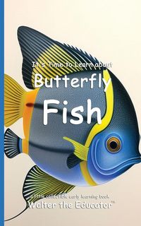 Produktbild: It's Time to Learn about Butterfly Fish