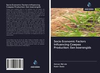 Produktbild: Socio Economic Factors Influencing Cowpea Production: Een boerengids