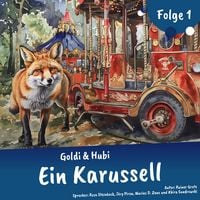 Produktbild: Abenteuergeschichten f&uuml;r Kinder ab 5 Jahren | Goldi & Hubi &ndash; Ein Karussell (Abenteuerstaffel, Folge 1)