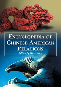 Produktbild: Encyclopedia of Chinese-American Relations