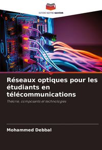 Produktbild: R&eacute;seaux optiques pour les &eacute;tudiants en t&eacute;l&eacute;communications