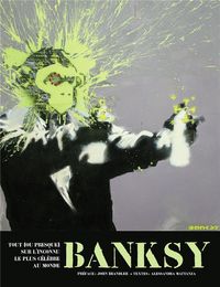 Produktbild: Banksy : tout (ou presque) sur l'inconnu le plus c&eacute;l&egrave;bre au monde