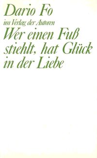 Produktbild: Wer einen Fu&szlig; stiehlt, hat Gl&uuml;ck in der Liebe