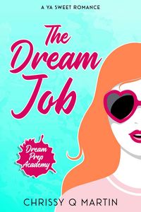 Produktbild: The Dream Job (Dream Prep Academy, #1)